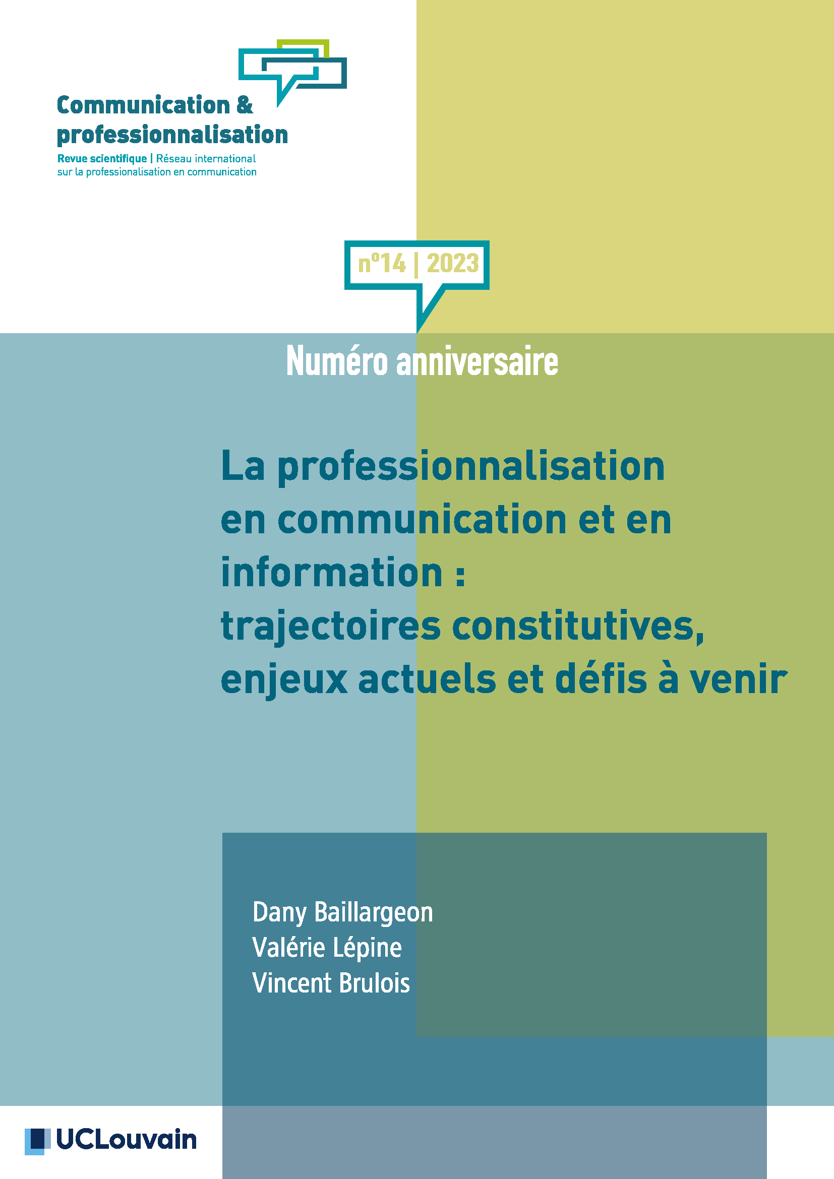 					Afficher No 14 (2023): La professionnalisation en communication et en information : trajectoires constitutives, enjeux actuels et défis à venir
				