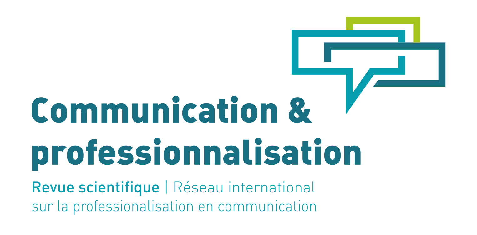 Communication & Professionnalisation : Revue scientifique du Réseau international sur la professionnalisation en communication