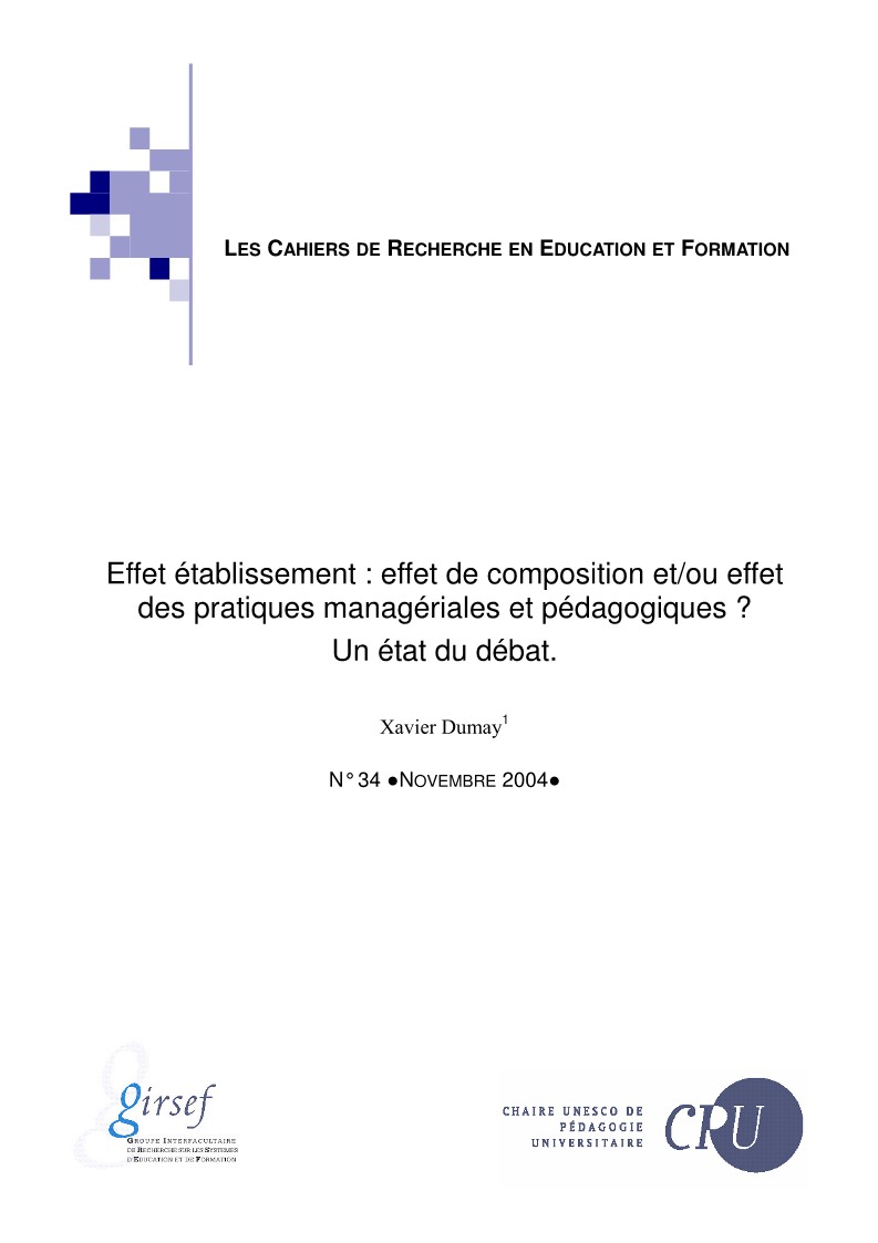 					Afficher No 34 (2004): Effet établissement : effet de composition et/ou effet des pratiques managériales et pédagogiques ? Un état du débat
				