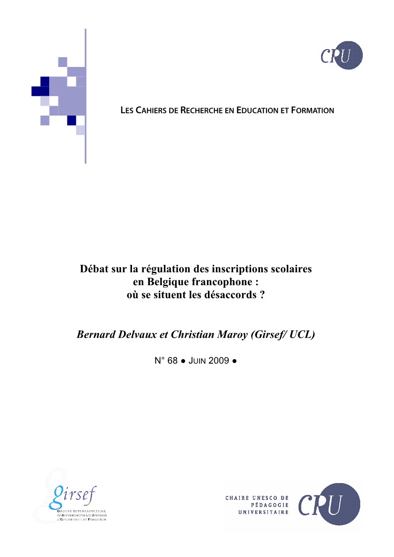 					Afficher No 68 (2009): Débat sur la régulation des inscriptions scolaires en Belgique francophone : où se situent les désaccords ?
				