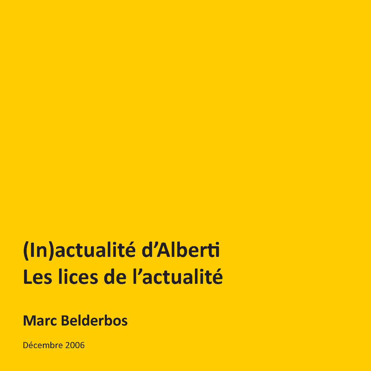 					Afficher Vol. 1 No 4 (2006): (In)actualité d’Alberti
				